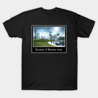 Society If Bernie Won - Justice Democrat T-Shirt